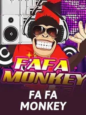 FA FA MONKEY